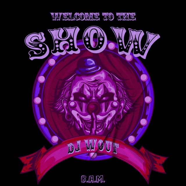 DJ Wout - "Welcome To The Show"